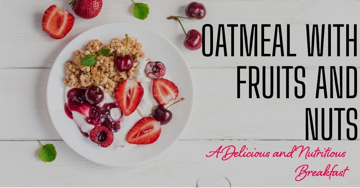 Oatmeal with Fruits and Nuts